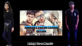 Amarte fue mi error - Letra Trebol Clan ft Ken Y Divino - Romantico Music HD