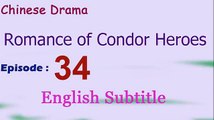 Romance of Condor Heroes (Chinese Drama) Episode 34 (ENG SUB) - Zeni no Sensou