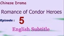 Romance of Condor Heroes (Chinese Drama) Episode 5 (ENG SUB) - Zeni no Sensou