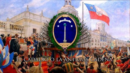 National Anthem of Chile (1819-1820) - _Marcha Nacional_ (Argentinian Melody)