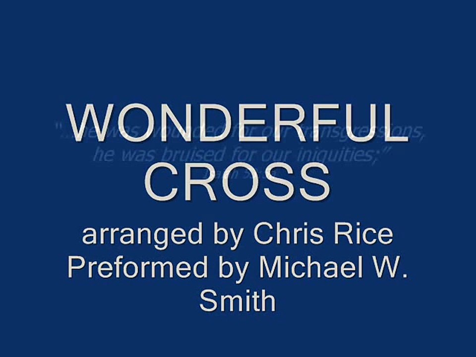 Michael W. Smith wonderful cross-lyrics