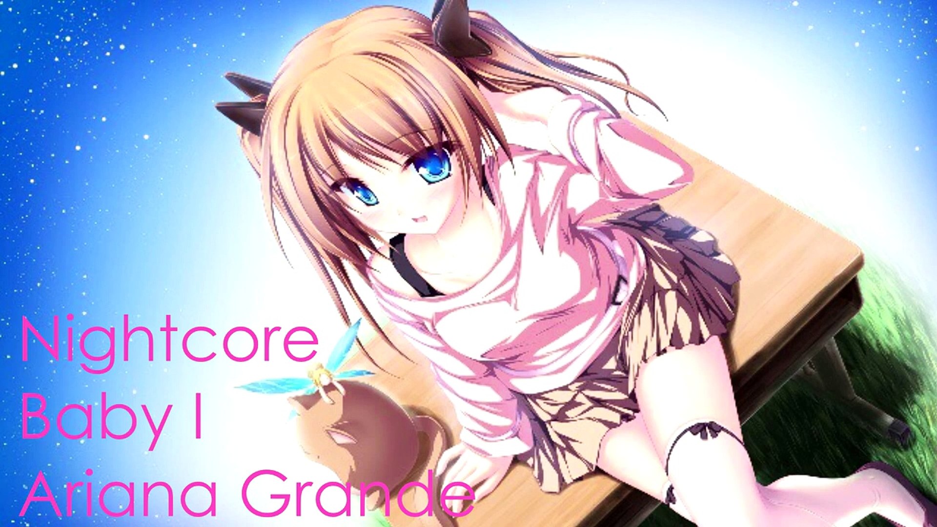 Nightcore - Baby I Ariana Grande