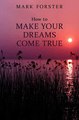 Download How to Make Your Dreams Come True Ebook {EPUB} {PDF} FB2