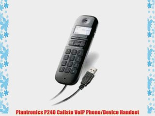 Plantronics P240 Calisto VoIP Phone/Device Handset