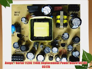 Avaya / Nortel 1120E 1140E Replacement Power Board DC/DC 0517D