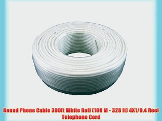 Round Phone Cable 300ft White Roll (100 M - 328 ft) 4X1/0.4 Reel Telephone Cord