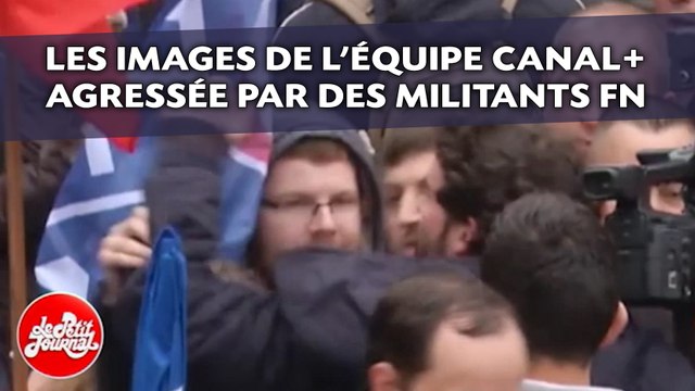 Des journalistes de Canal+ agressés par des militants du Front national