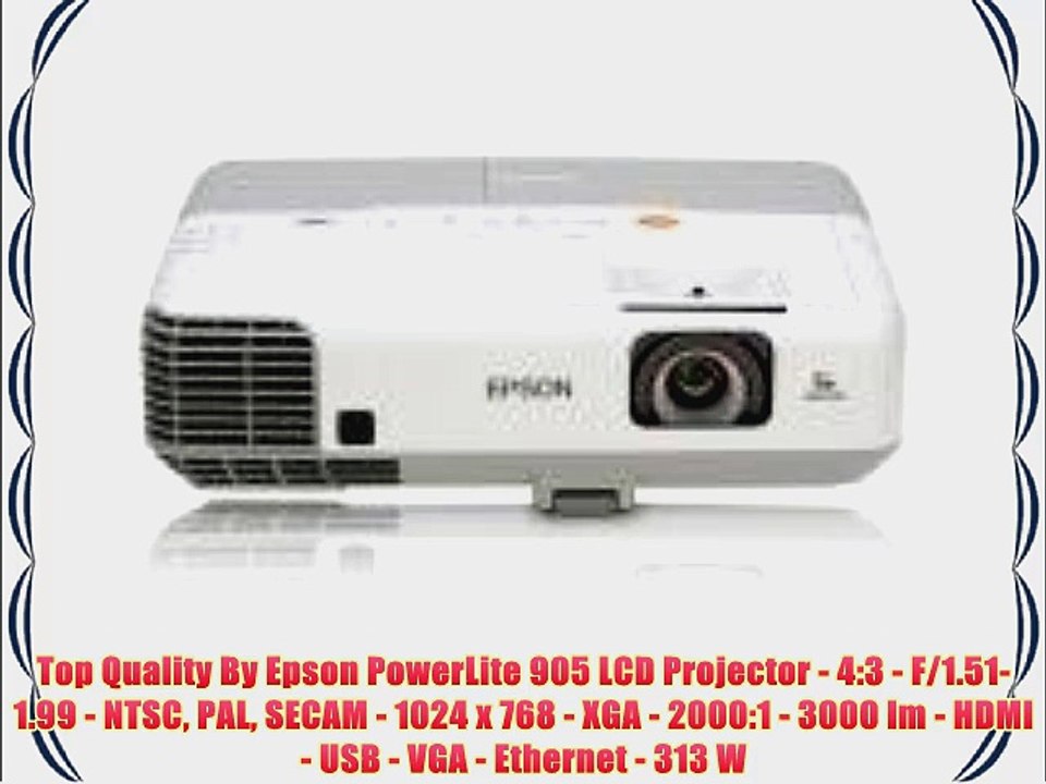 Top Quality By Epson PowerLite 905 LCD Projector - 4:3 - F/1.51-1.99 - NTSC PAL SECAM - 1024