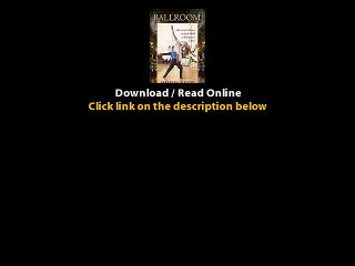 Download Ballroom Obsession Passion Inside the World of Competitive Dance [HC]