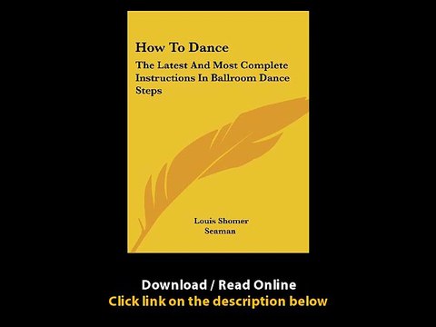 Download How to Dance The Latest and Most Complete Instructions in Ballroom Dan