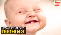 Teething - Home Remedies | Health Tips