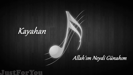 Kayahan - Allahım Neydi Günahım