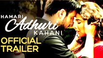 'Hamari Adhuri Kahani' Official Trailer REVIEW | Emraan | Vidya | Rajkumar