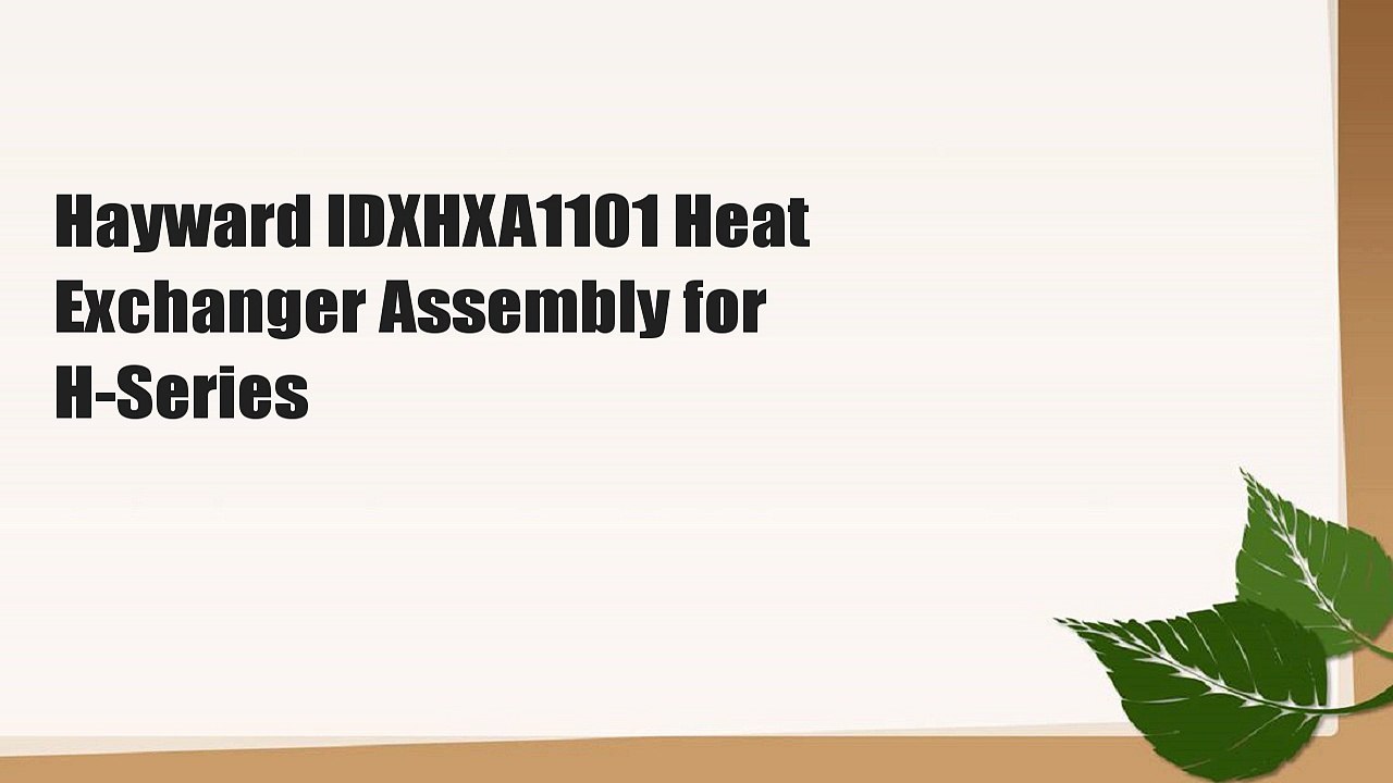 Hayward IDXHXA1101 Heat Exchanger Assembly for H-Series