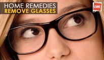 Remove Glasses Naturally - Home Remedies | Health Tips