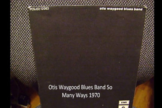 Otis Waygood Blues Band So Many Ways 1970 South Africa Blues Rock