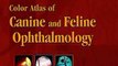 Download Color Atlas of Canine and Feline Ophthalmology Ebook {EPUB} {PDF} FB2