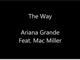 The Way - Ariana Grande (feat. Mac Miller)