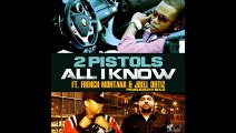 2 Pistols Feat. French Montana & Joell Ortiz - All I Know