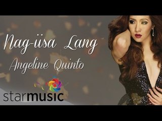 Angeline Quinto - Nag Iisa Lang (Official Lyric Video)