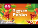 25 Days Of Christmas: Ganyan Ang Pasko