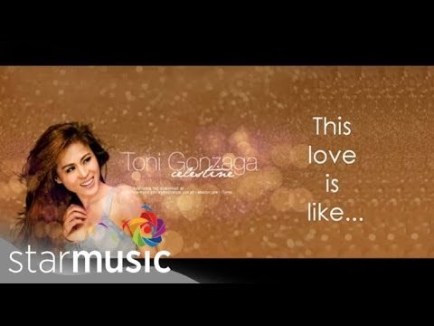 Toni Gonzaga - This Love Is Like (Official Lyric Video)