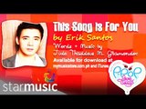 Erik Santos - This Song Is For You (Official Lyric Video)