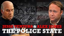 Jesse Ventura and Alex Jones: The Police State