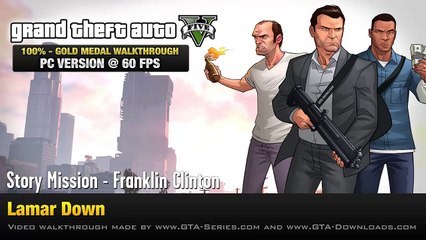 GTA 5 PC - Mission #70 - Lamar Down [Gold Medal Guide - 1080p 60fps]