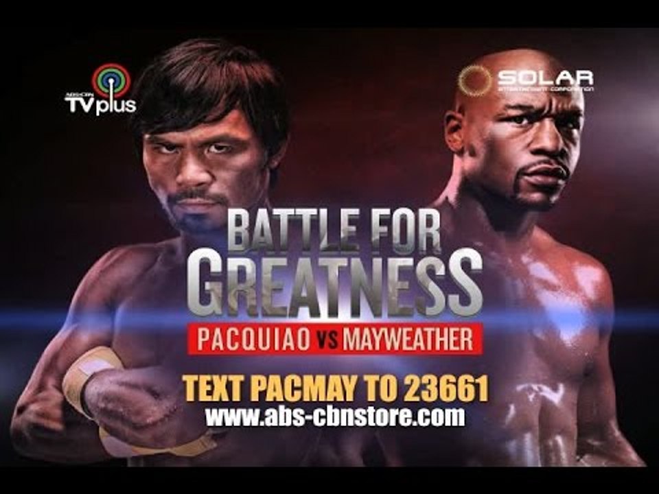 PACQUIAO vs MAYWEATHER "Battle For Greatness" Pay-Per-View on ABS-CBN TV Plus