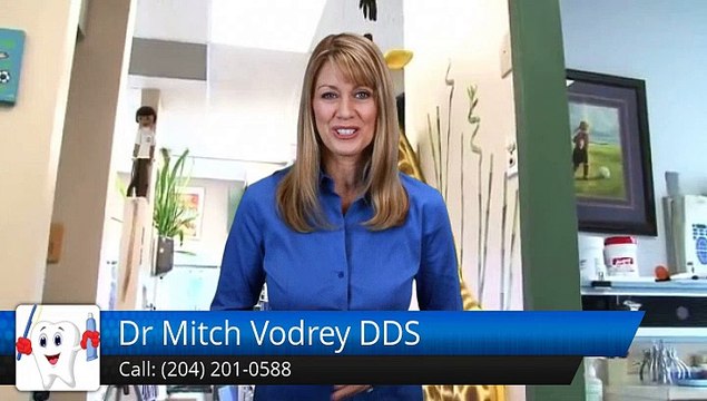 Dr Mitch Vodrey DDS Winnipeg Wonderful 5 Star Review by Wes H.