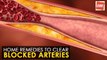 Natural Remedy To Clear Blocked Arteries | Health Tips