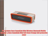 Bose SoundLink Mini Bluetooth Speaker with Soft Cover Bundle (Orange)