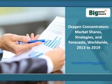 In-depth research on Oxygen Concentrators Market Forecast, Growth, Worldwide, 2013-2019