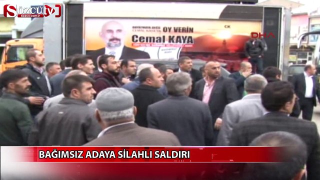 Bağımsız adaya silahlı saldırı