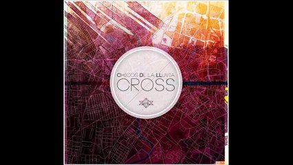 1. Los Chicos de la Lluvia - Nada permanece dorado (Prod. Needy Rock) [CROSS]