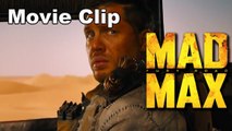 MAD MAX Fury Road - Movie Clip #6 [HD] (Tom Hardy, Charlize Theron)