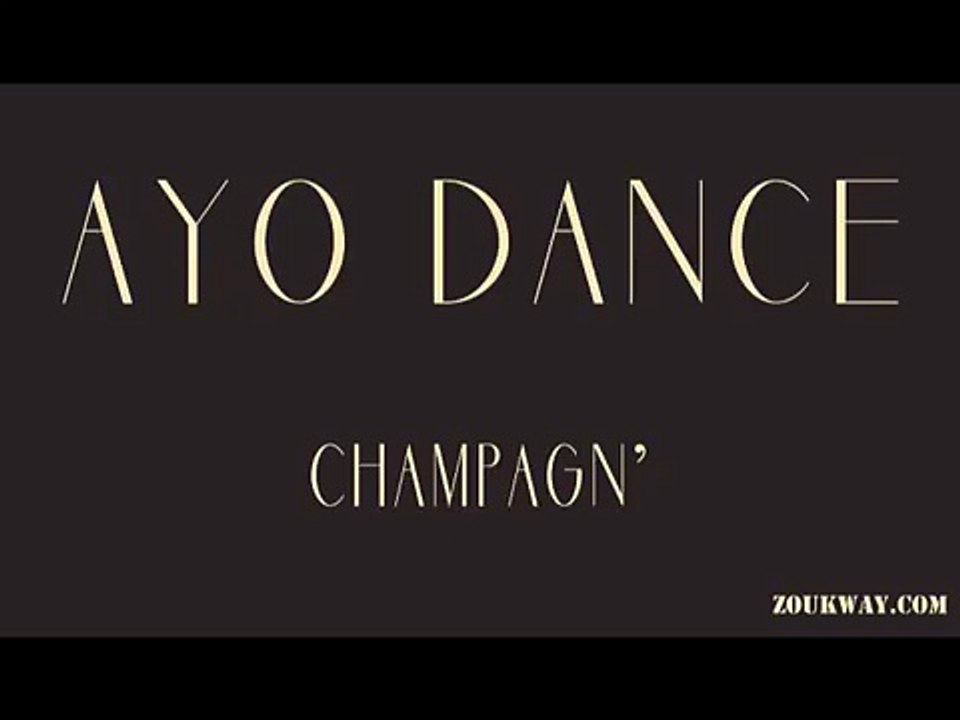 CHAMPAGN' Ayo dance