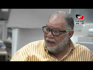 «الفخرانى»: حضرت حفل تنصيب «السيسى» ليعرف الناس أن الفنانين معه