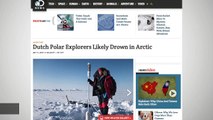 Two Missing Arctic Explorers Presumed To Have Drowned