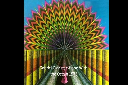 Gabriel Gladstar Alone With the Ocean 1973 1973 US Acid Folk Psych