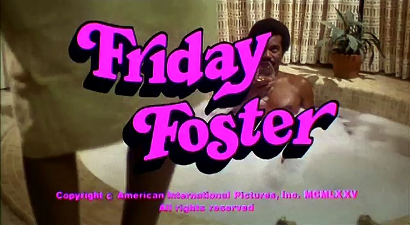Friday Foster (1975) trailer - Vídeo Dailymotion
