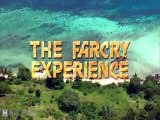 The Farcry Experience