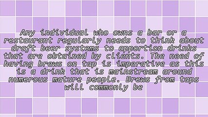 Draft Beer Systems Are Beneficial