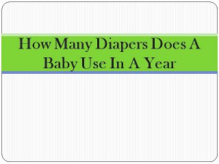 How Many Diapers Does A Baby Use In A Year