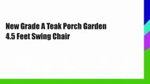 New Grade A Teak Porch Garden 4.5 Feet Swing Chair