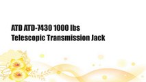 ATD ATD-7430 1000 lbs Telescopic Transmission Jack