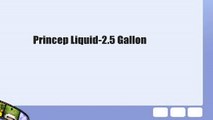 Princep Liquid-2.5 Gallon