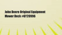 John Deere Original Equipment Mower Deck #GY20996