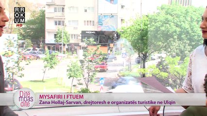"Ditë mbas Dite" - Zana Hollaj-Sarvan, drejtoresh e organizatës turistike ne Ulqin